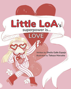 Little Loa's Superpower is... Love