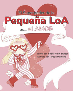 El Superpoder de la Pequeña Loa es... el Amor