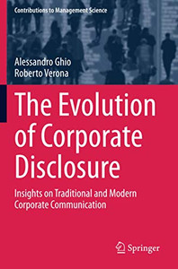 The Evolution Of Corporate Disclosure: Insights On Traditional And Modern Corporate Communication (Contributions To Management Science) The Evolution Of Corporate Disclosure: Insights On Traditional And Modern Corporate Communication (Contributions To Management Science)