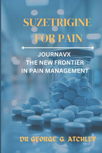 Suzetrigine for pain: Journavx the New Frontier in Pain Management Suzetrigine for pain: Journavx the New Frontier in Pain Management