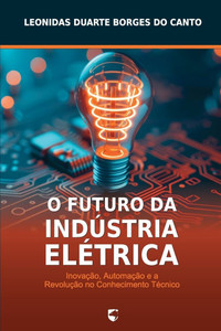 O Futuro da Indústria Elétrica: Inovação, Automação e a Revolução no Conhecimento Técnico