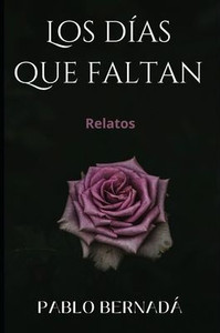 Los días que faltan Los días que faltan