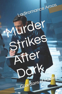 Murder Strikes After Dark: Guardians of Hadley Murder Strikes After Dark: Guardians of Hadley