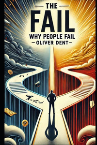 The Fail - Why People Fail? The Fail - Why People Fail?