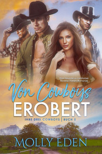 Von Cowboys erobert: Eine Freunde-zu-Liebhaber Reverse-Harem-Romanze