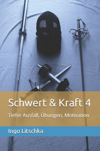 Schwert & Kraft 4: Tiefer Ausfall, Übungen, Motivation