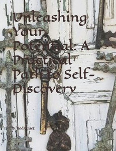 Unleashing Your Potential: A Practical Path to Self-Discovery Unleashing Your Potential: A Practical Path to Self-Discovery