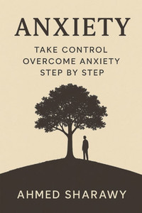 Take Control: Overcome Anxiety Step by Step
