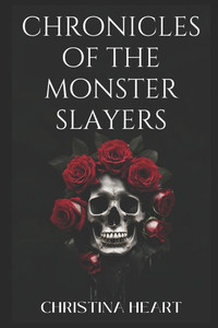 Chronicles Of The Monster Slayers Chronicles Of The Monster Slayers