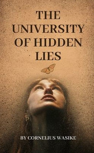 The University of Hidden Lies The University of Hidden Lies