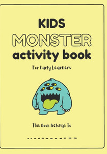 Monster Activity Book for KIDS Monster Activity Book for KIDS