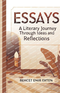 Essays: A Literary Journey Through Ideas and Reflections