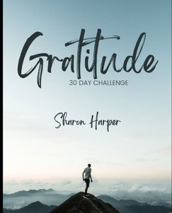 Gratitude: 30 day challenge