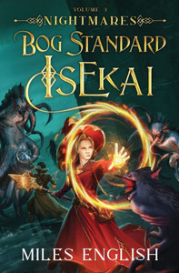 Bog Standard Isekai: Nightmares - A LitRPG Isekai Adventure Bog Standard Isekai: Nightmares - A LitRPG Isekai Adventure
