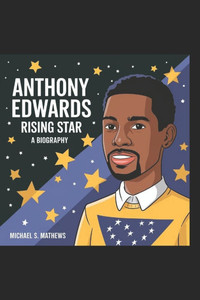 Anthony Edwards: Rising Star Anthony Edwards: Rising Star