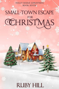Small-Town Escape for Christmas Small-Town Escape for Christmas