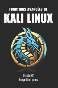 Fonctions Avancées de Kali Linux Fonctions Avancées de Kali Linux