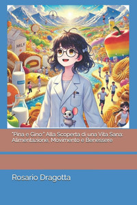 Alla Scoperta di una Vita Sana: Alimentazione, Movimento e Benessere Alla Scoperta di una Vita Sana: Alimentazione, Movimento e Benessere