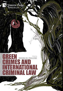 Green Crimes And International Criminal Law Green Crimes And International Criminal Law