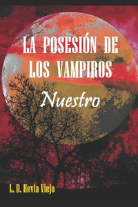 La posesión de los vampiros: Nuestro La posesión de los vampiros: Nuestro