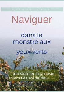 Naviguer dans le monstre aux yeux verts: transformer la jalousie en amitiés solidaires