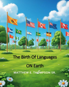 The Birth Of All Languages On Earth The Birth Of All Languages On Earth