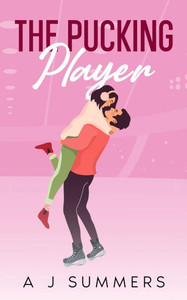 The Pucking Player: A Coach's Daughter Hockey Romance The Pucking Player: A Coach's Daughter Hockey Romance