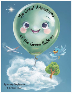 The Great Adventures of the Green Balloon The Great Adventures of the Green Balloon