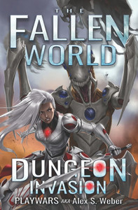 Dungeon Invasion: A Dungeon Core Fantasy Dungeon Invasion: A Dungeon Core Fantasy