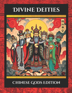 Divine Deities: Chinese Gods Edition Divine Deities: Chinese Gods Edition