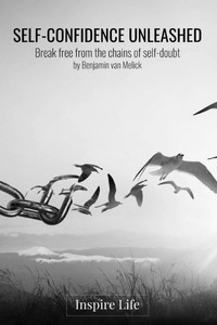 Self-Confidence Unleashed: Break free from the chains of self-doubt
