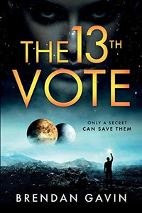The 13Th Vote: Only A Secret Can Save Them. The 13Th Vote: Only A Secret Can Save Them.