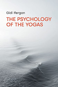 The Psychology Of The Yogas - 9781800500877 The Psychology Of The Yogas - 9781800500877