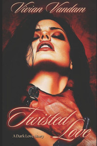 Twisted Love: A Dark Taboo Romance