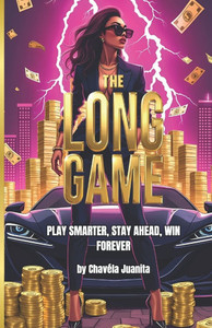 The Long Game: Play Smarter, Stay Ahead, Win Forever