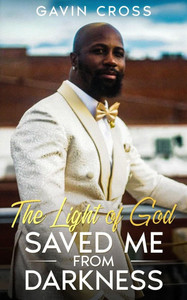 The Light of God Saved Me From Darkness