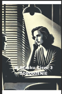 W Blasku Cieni 3 - Odrodzenie