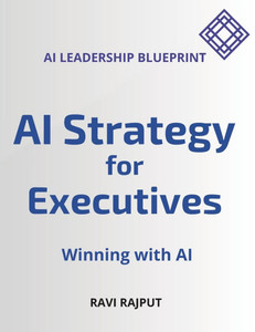AI Strategy for Executives: Winning with AI - AI Leadership Blueprint