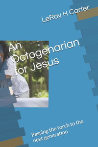 An Octogenarian for Jesus: Passing the torch to the next generation