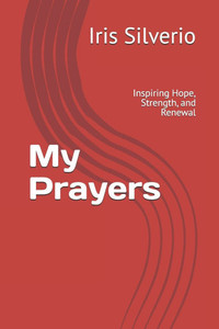 My Prayers: Inspiring Hope, Strength, and Renewal