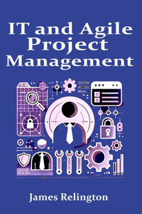 IT and Agile Project Management IT and Agile Project Management