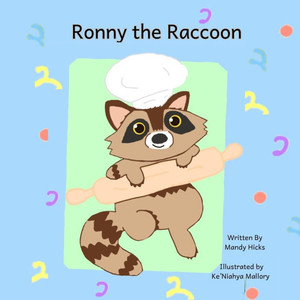 Ronny the Racoon Ronny the Racoon