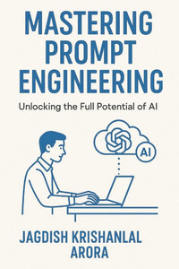 Mastering Prompt Engineering: Unlocking the Full Potential of AI Mastering Prompt Engineering: Unlocking the Full Potential of AI