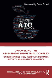 Unraveling The Assessment Industrial Complex