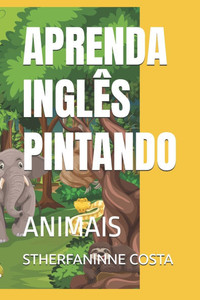 Aprenda Inglês Pintando: Animais