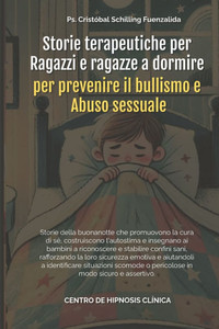 Storie terapeutiche per Ragazzi e ragazze a dormire per prevenire il bullismo e Abuso sessuale