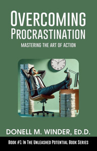 Overcoming Procrastination: Mastering the Art of Action Overcoming Procrastination: Mastering the Art of Action