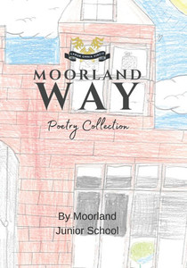 Moorland Way: A Collection of Poems