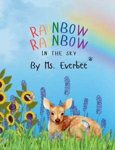 Rainbow Rainbow In the Sky Rainbow Rainbow In the Sky