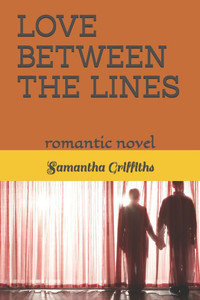 Love Between the Lines: romantic novel Love Between the Lines: romantic novel